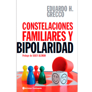 Constelaciones Familiares y Bipolaridad - Eduardo H. Grecco