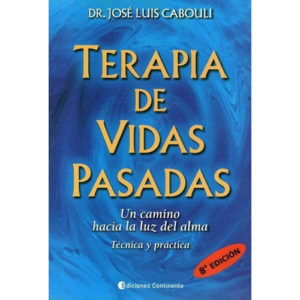 Terapia de vidas pasadas - Dr. José Luis Cabouli